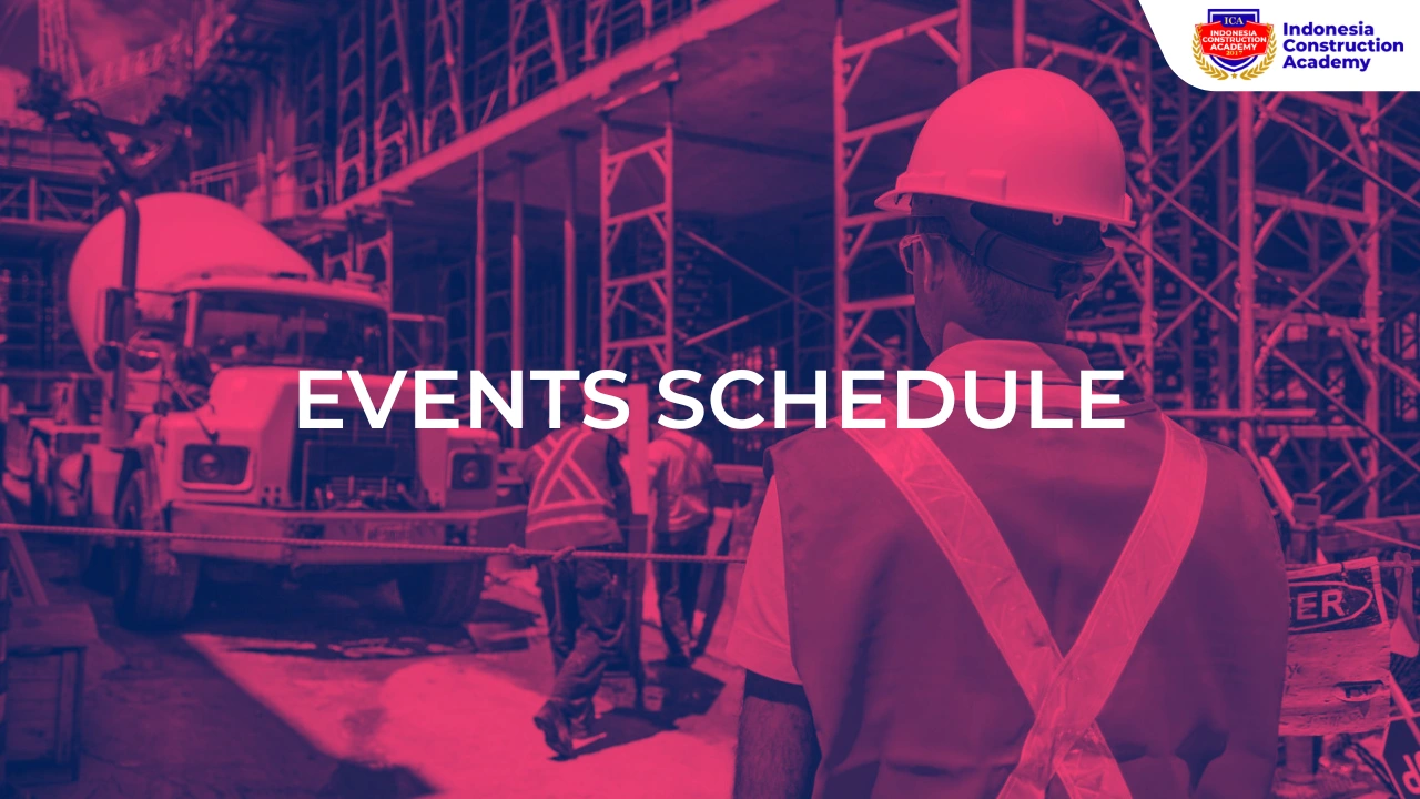 ICA Indonesia Construction Academy Schedule